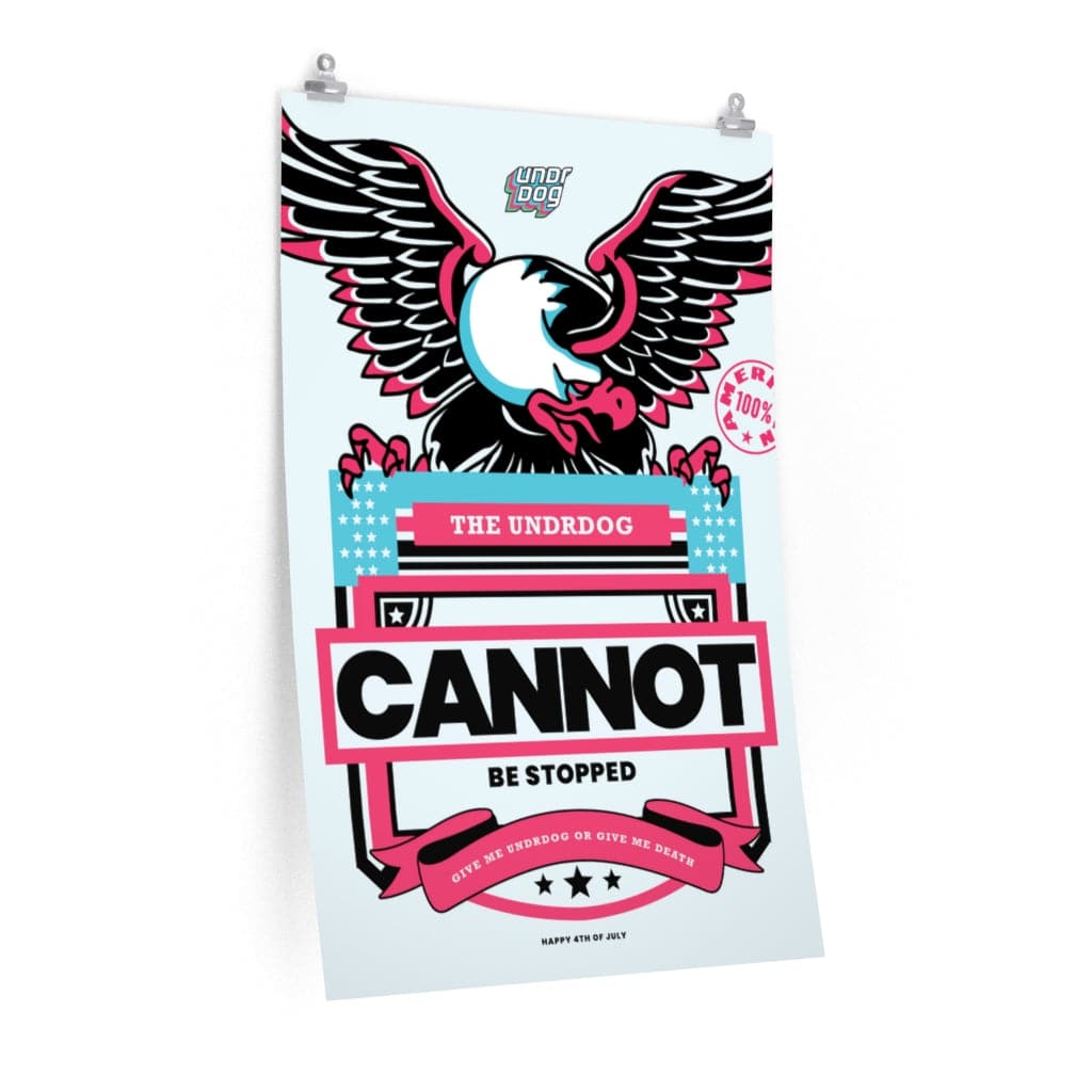 The Undrdog Cannot Be Stopped Poster