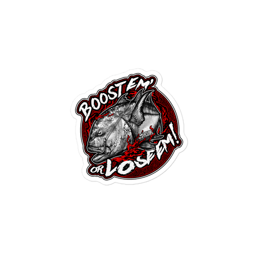 Boost Em Or Lose Em Bloody Sticker