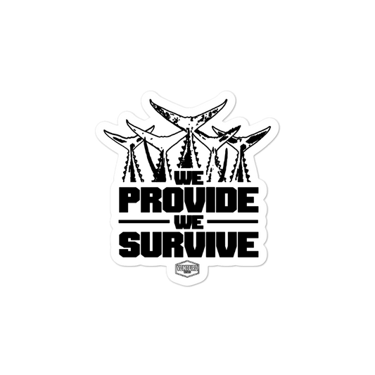 We Provide We Survive Sticker