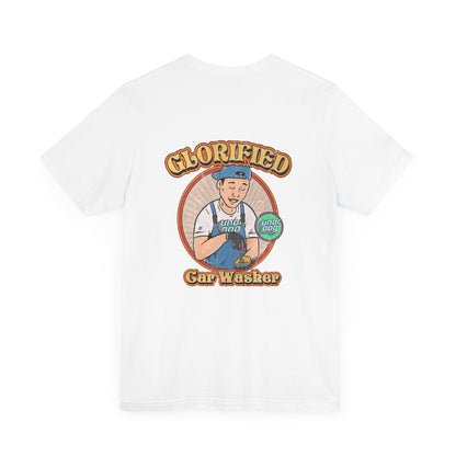 Glorified Car Washer Tee