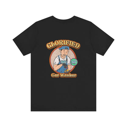 Glorified Car Washer Tee