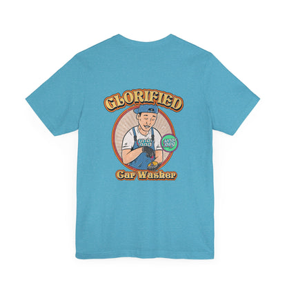 Glorified Car Washer Tee